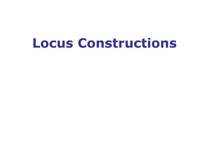 locus constructions