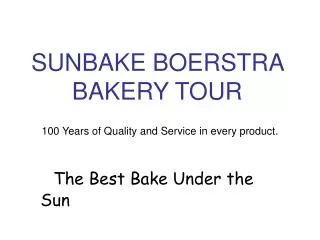 SUNBAKE BOERSTRA BAKERY TOUR