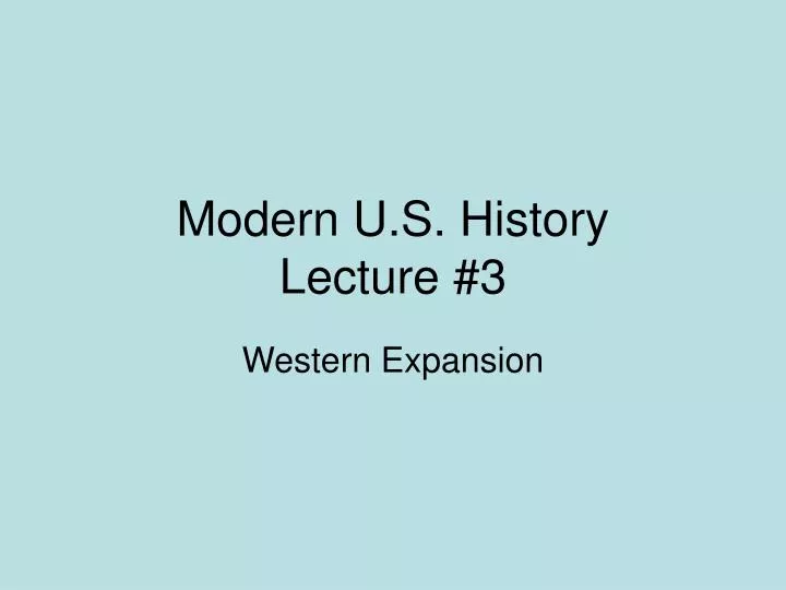 modern u s history lecture 3