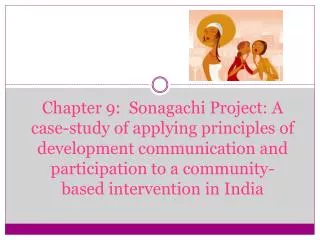 Chapter 9: Sonagachi Project: A case-study of applying principles of development communication and participation to a c