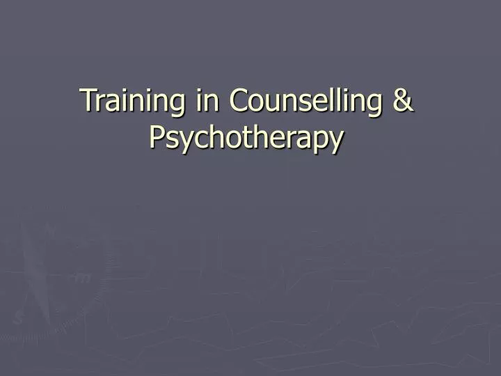 training in counselling psychotherapy