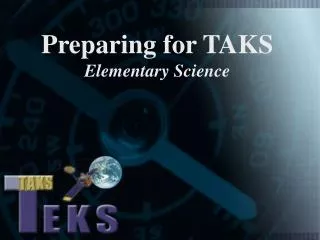 Preparing for TAKS Elementary Science