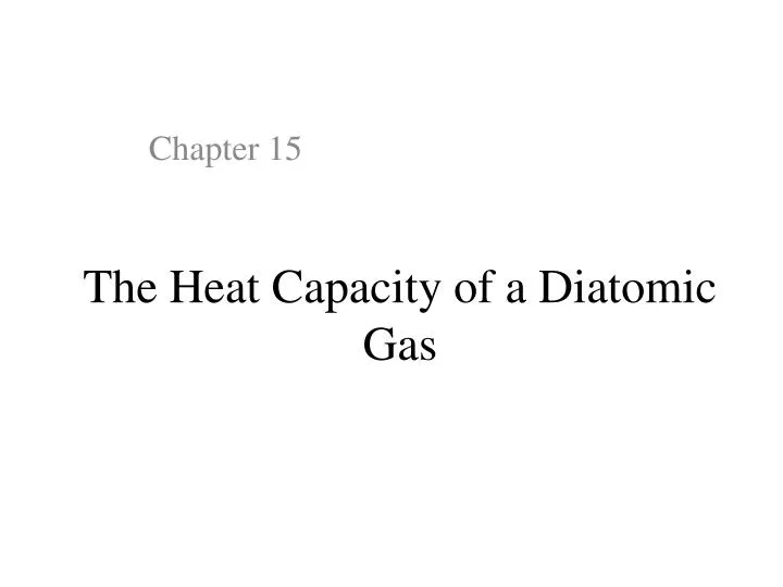 the heat capacity of a diatomic gas