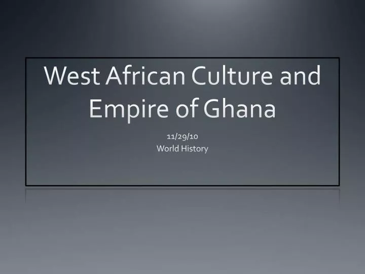 west african culture and empire of ghana