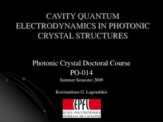 CAVITY QUANTUM ELECTRODYNAMICS IN PHOTONIC CRYSTAL STRUCTURES