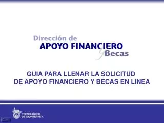 GUIA PARA LLENAR LA SOLICITUD DE APOYO FINANCIERO Y BECAS EN LINEA