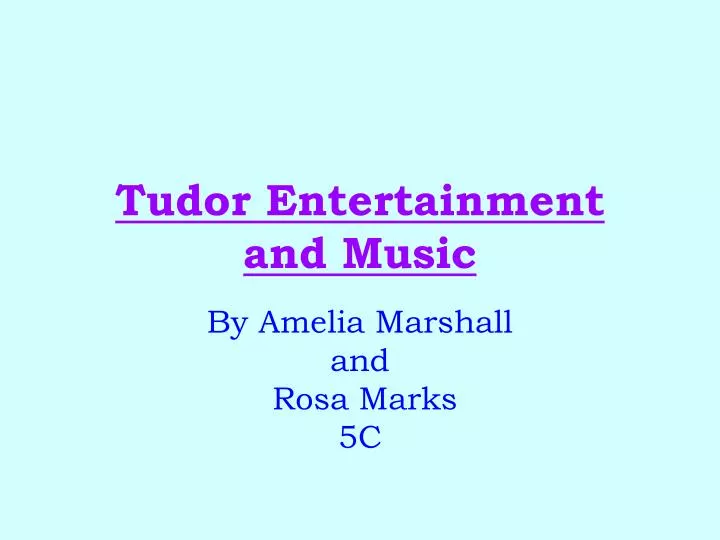 tudor entertainment and music