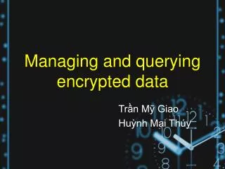 Managing and querying encrypted data