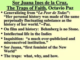 Sor Juana Ines de la Cruz, The Traps of Faith , Octavio Paz