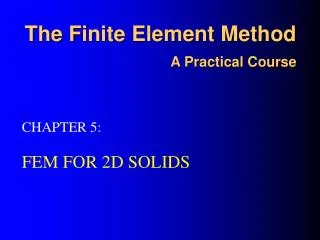 The F inite Element Method A Practical Course