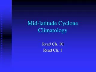 Mid-latitude Cyclone Climatology