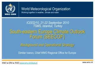 South-eastern Europe Climate Outlook Forum (SEECOF) Background and Operational Strategy