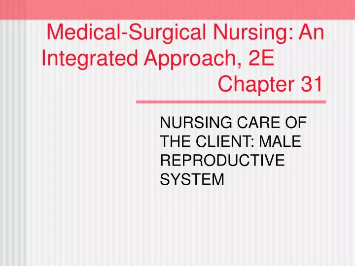 medical surgical nursing an integrated approach 2e chapter 31