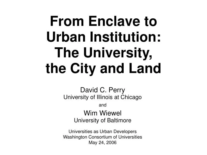 from enclave to urban institution the university the city and land