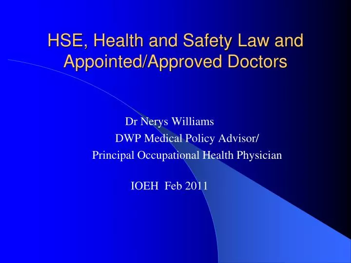 hse health and safety law and appointed approved doctors