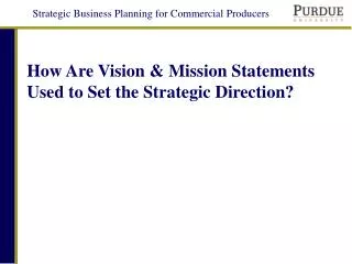 How Are Vision &amp; Mission Statements Used to Set the Strategic Direction?