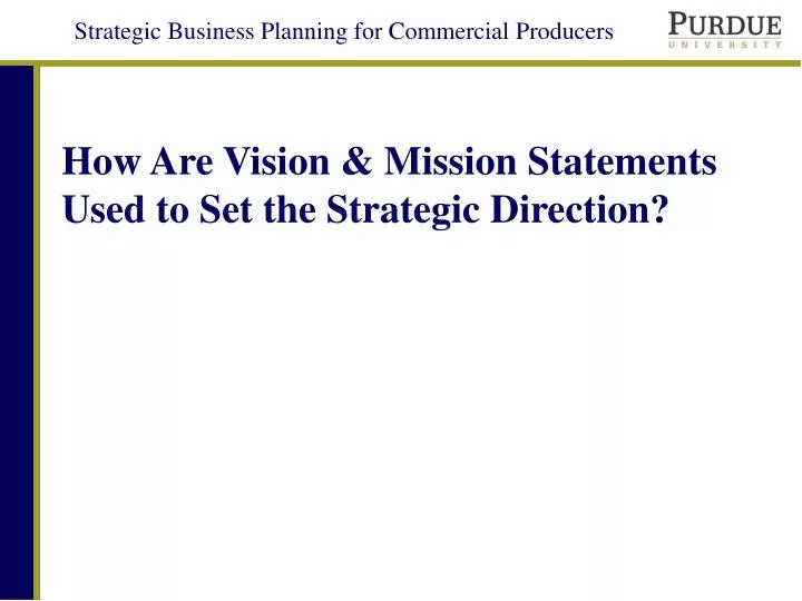 how are vision mission statements used to set the strategic direction