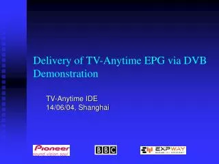 Delivery of TV-Anytime EPG via DVB Demonstration