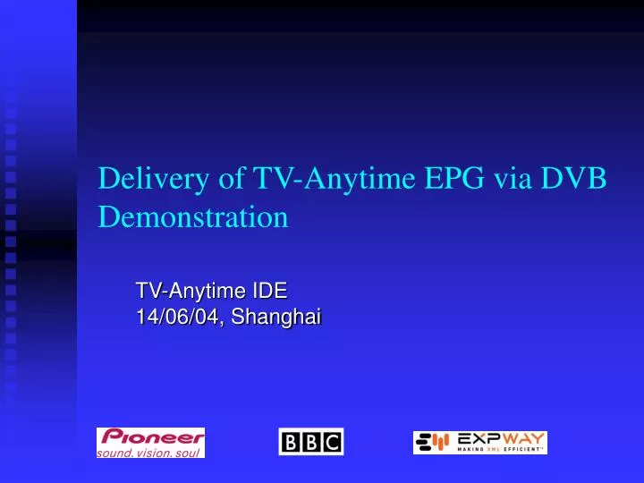 delivery of tv anytime epg via dvb demonstration