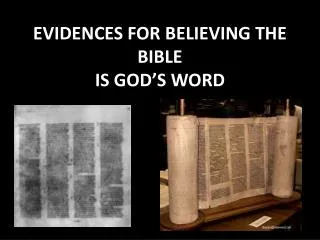 EVIDENCES FOR BELIEVING THE BIBLE IS GOD’S WORD