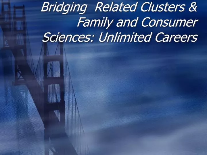 bridging related clusters family and consumer sciences unlimited careers