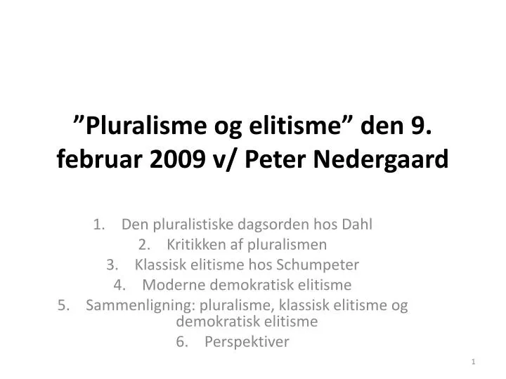 pluralisme og elitisme den 9 februar 2009 v peter nedergaard