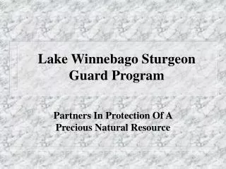 Lake Winnebago Sturgeon Guard Program