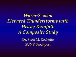 Warm-Season Elevated Thunderstorms with Heavy Rainfall: A Composite Study