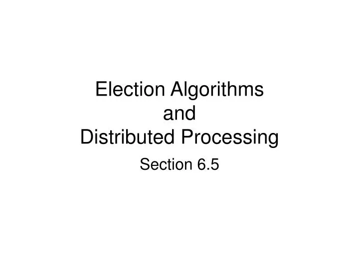 election algorithms and distributed processing