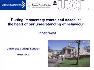Putting 'momentary wants and needs' at the heart of our understanding of behaviour