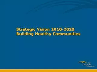 Strategic Vision 2010-2020 Building Healthy Communities
