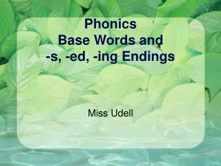 Phonics Base Words and -s, -ed, -ing Endings