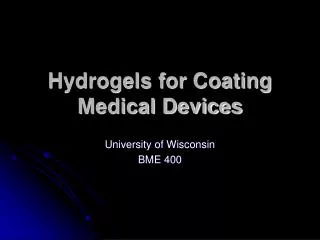 Hydrogels for Coating Medical Devices
