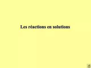 les r actions en solution