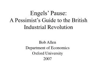 Engels’ Pause: A Pessimist’s Guide to the British Industrial Revolution