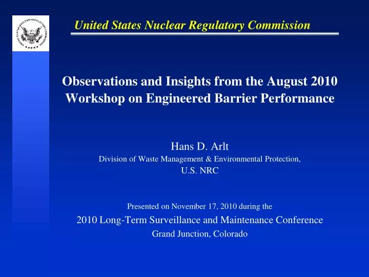 observations and insights from the august 2010 workshop on engineered barrier performance