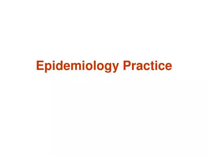 epidemiology practice