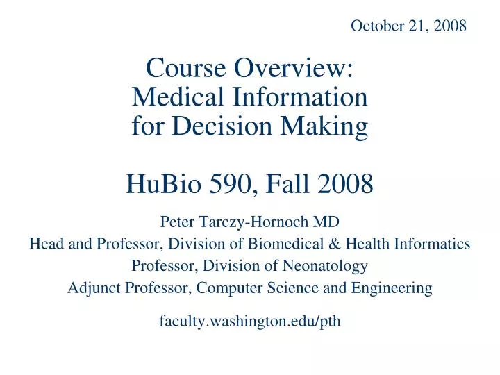 course overview medical information for decision making hubio 590 fall 2008