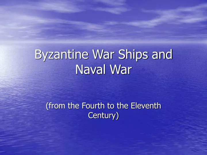 byzantine war ships and naval war