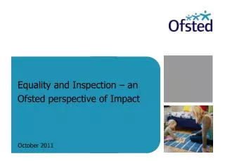 Equality and Inspection – an Ofsted perspective of Impact