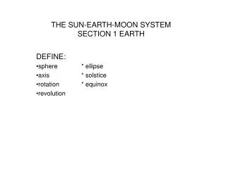 THE SUN-EARTH-MOON SYSTEM SECTION 1 EARTH