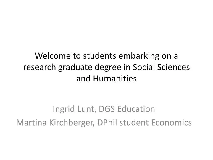 welcome to students embarking on a research graduate degree in social sciences and humanities