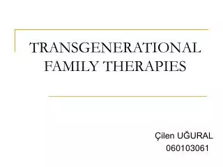 TRANSGENERATIONAL FAMILY THERAPIES