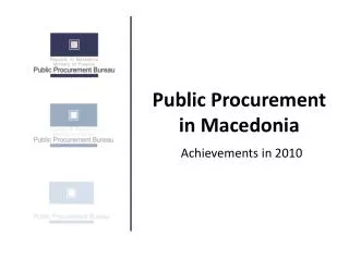 Public Procurement in Macedonia Achievements in 2010