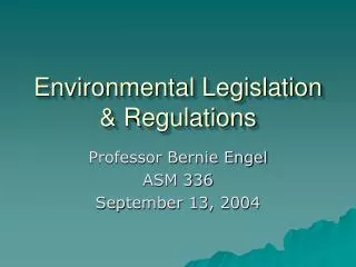 Environmental Legislation &amp; Regulations