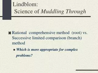 Lindblom: Science of Muddling Through