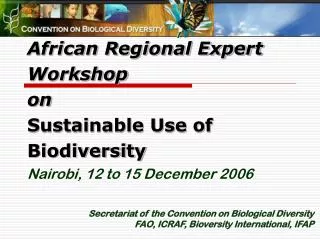 African Regional Expert Workshop on Sustainable Use of Biodiversity Nairobi, 12 to 15 December 2006