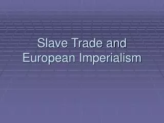 Slave Trade and European Imperialism