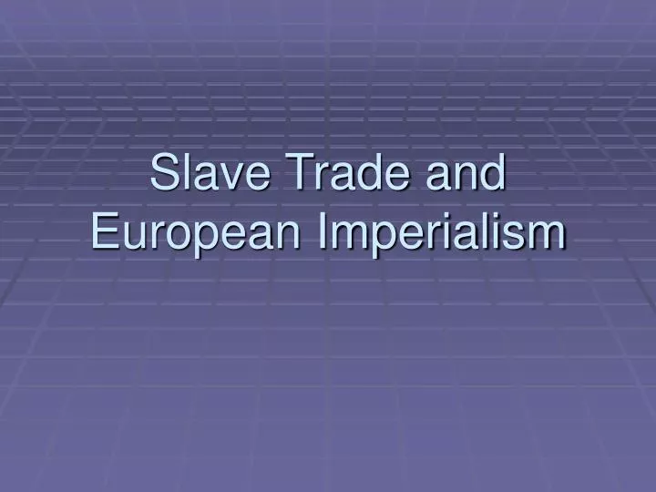 slave trade and european imperialism