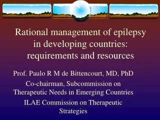 Rational management of epilepsy in developing countries: requirements and resources